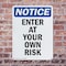 Signmission Enter At Your Own Risk OSHA Notice Sign, Plastic, 10in W x 14in L, 2PK OS-2PACK-NS-P-1014-V-12068 - alternate 4